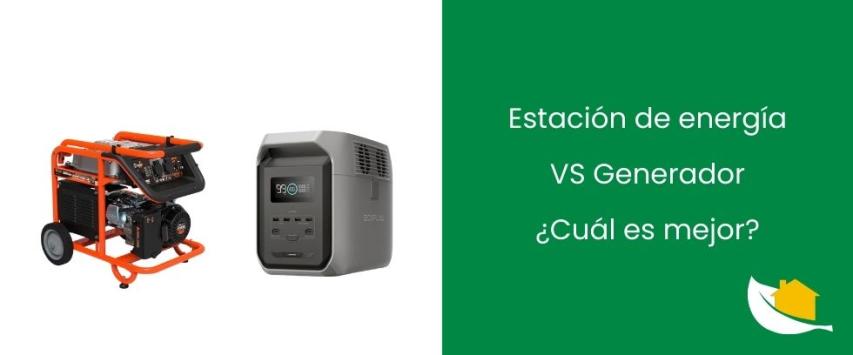 ¿Qué es mejor, una estación de energía o un generador?