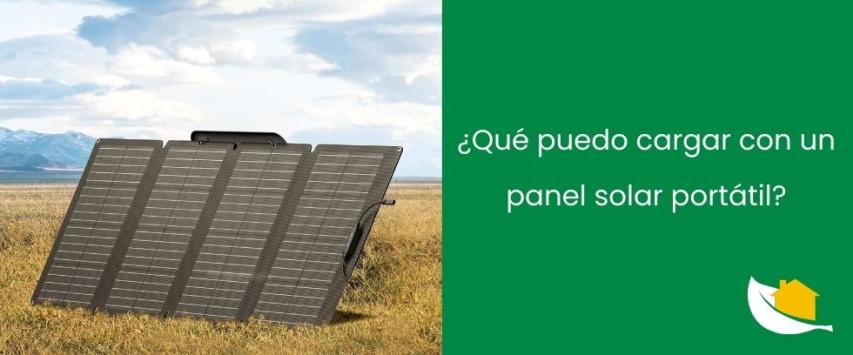 ¿Qué puedo cargar con un panel solar portátil?