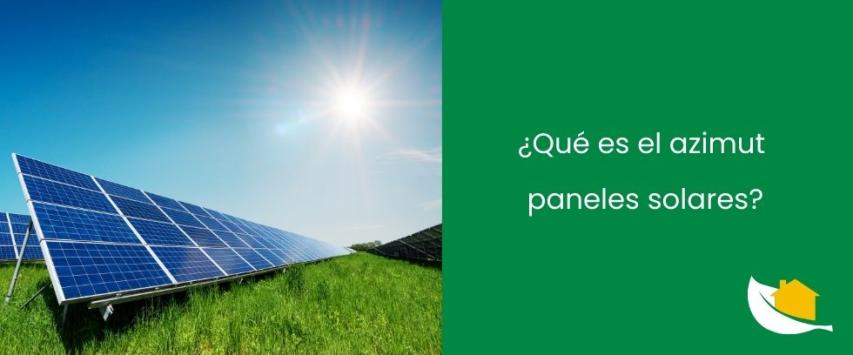 Qué es el azimut paneles solares