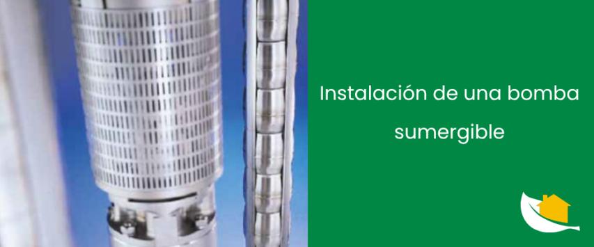 Instalación de una bomba sumergible