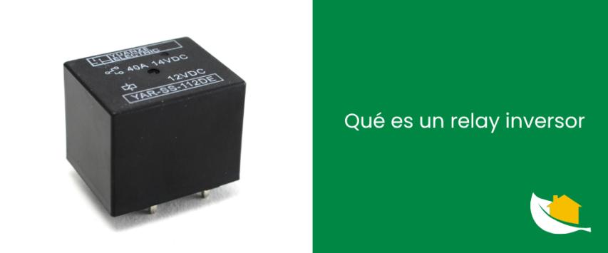 Qué es un relay inversor