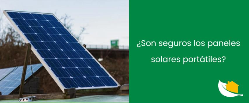 ¿Son seguros los paneles solares portátiles?