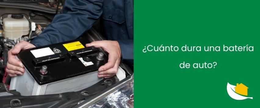 Cuánto dura una batería de auto