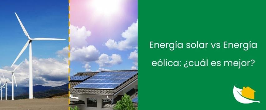 Energía eólica y solar, ¿cuál es mejor?