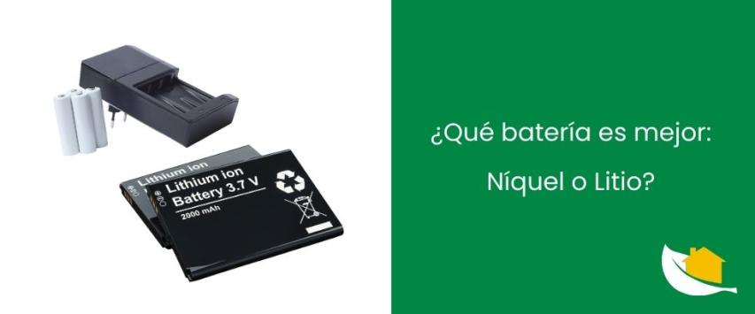 ¿Qué batería es mejor: Níquel o Litio?