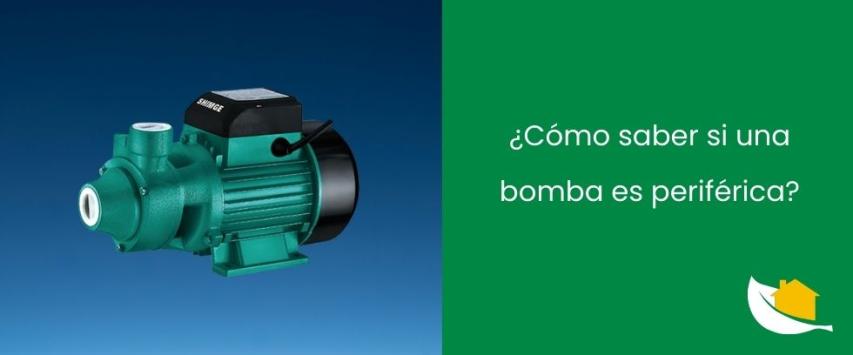 ¿Cómo saber si una bomba es periférica?