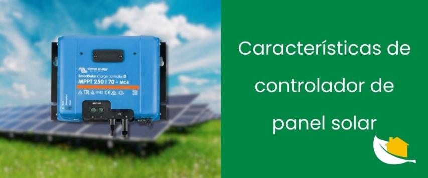 Beneficios de un controlador de panel solar