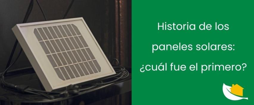 Historia de los paneles solares: evolución tecnológica de los módulos fotovoltaicos