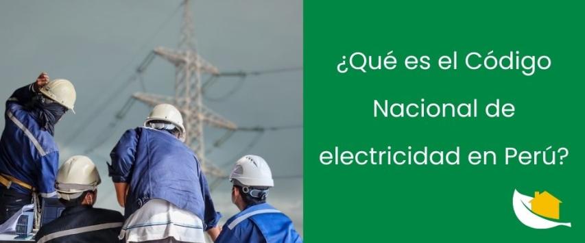 ¿Qué es el Código Nacional de electricidad en Perú?