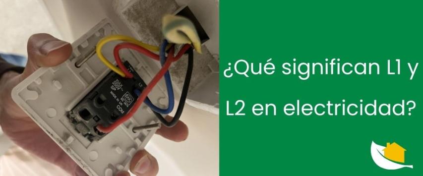 ¿Qué significan L1 y L2 en electricidad?