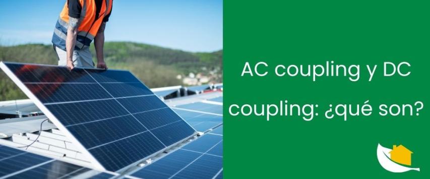 AC coupling y DC coupling: ¿qué son?