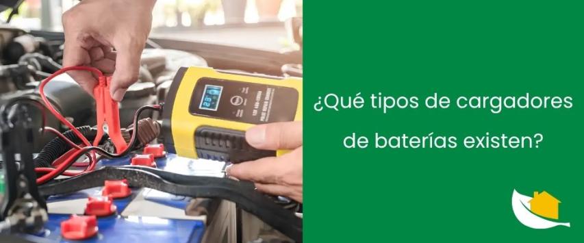 ¿Qué tipos de cargadores de baterías existen?