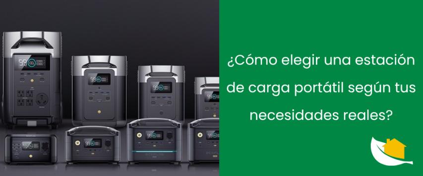¿Cómo elegir una estación de carga portátil según tus necesidades reales?