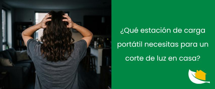 ¿Qué estación de carga portátil necesitas para un corte de luz en casa?