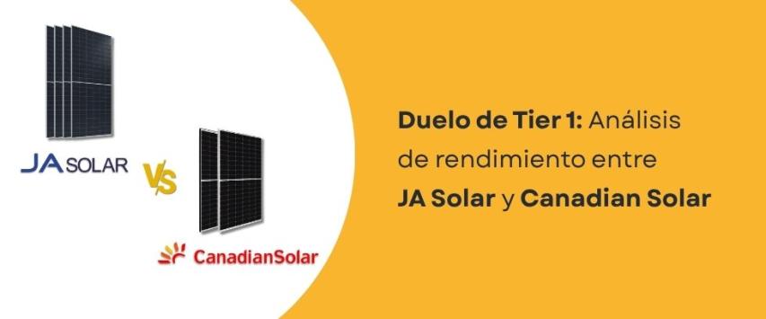 JA Solar vs Canadian Solar: ¿Qué marca de panel solar es mejor para tu proyecto?