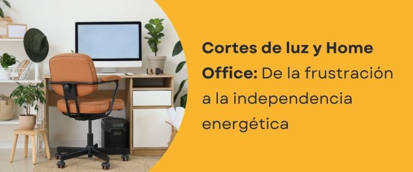 Trabajar desde casa cambia la forma en que ves los cortes de luz
