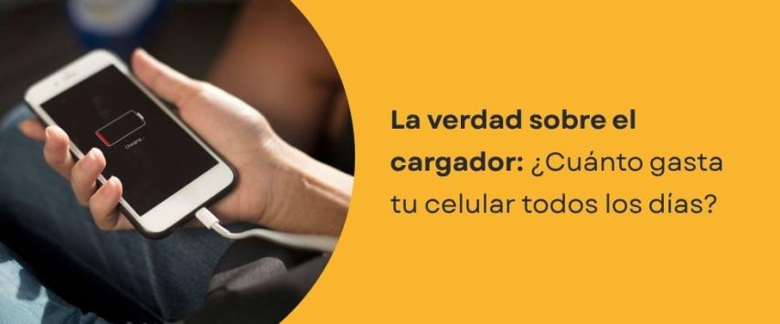 ¿Cuánto consume cargar un celular todos los días?