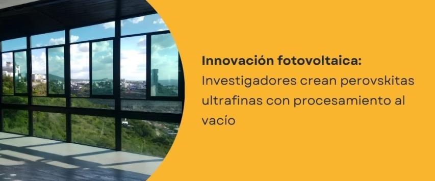 Investigadores crean perovskitas ultrafinas con procesamiento al vacío
