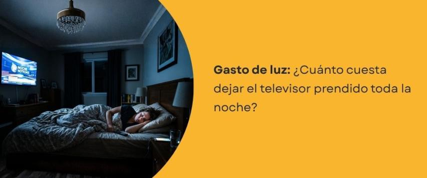 ¿Cuánto cuesta dejar el televisor prendido toda la noche?