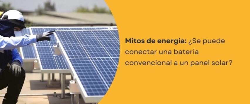 ¿Puedo usar una batería normal con un panel solar?
