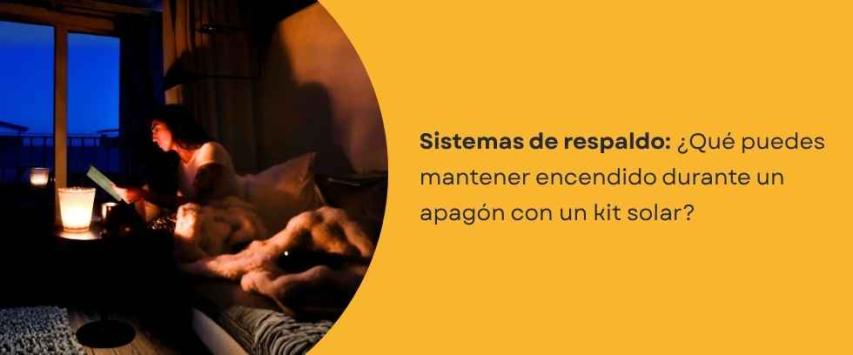 ¿Qué puedes mantener encendido durante un apagón con un kit solar?