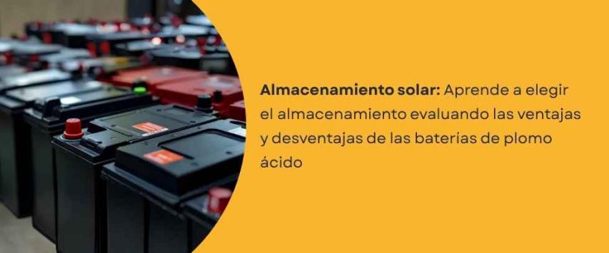 Ventajas y desventajas de las baterías de plomo ácido