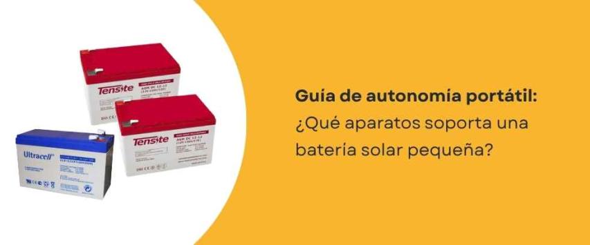 ¿Qué aparatos puedes usar con una batería solar pequeña?