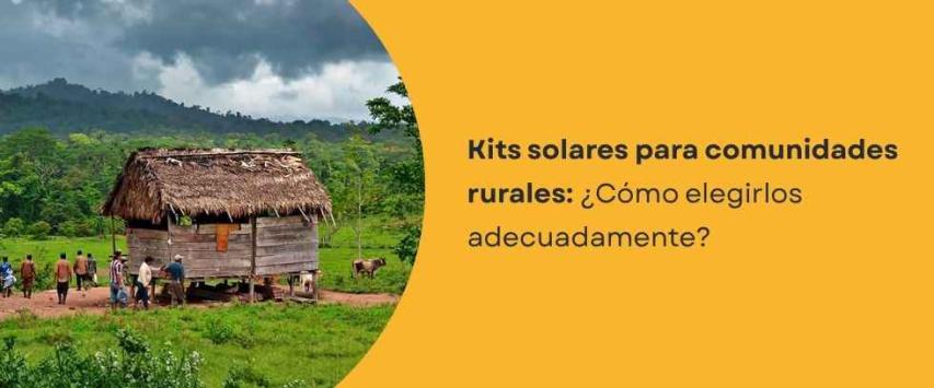 ¿Cómo elegir un kit solar aislado para comunidades rurales?
